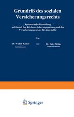 Grundriß des sozialen Versicherungsrechts: Systematische Darstellung auf Grund der Reichsversicherungsordnung und des Versicherungsgesetzes für Angestellte