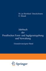 Jahrbuch der Preußischen Forst- und Jagdgesetzgebung und Verwaltung: Einundzwanzigster Band