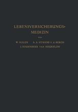 Lebensversicherungsmedizin: Eine Anleitung fÜr Ärzte und Studierende der Medizin