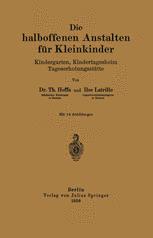 Die halboffenen Anstalten für Kleinkinder: Kindergarten, Kindertagesheim Tageserholungsstätte