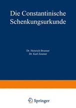 Die Constantinische Schenkungsurkunde