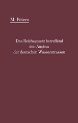 Das Reichsgesetz betreffend den Ausbau der deutschen Wasserstraßen und die Erhebung von Schiffahrtsabgaben vom 24. Dezember 1911: mit Einleitung und Kommentar