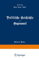 Politische Geschichte der Gegenwart: XVII. Das Jahr 1883