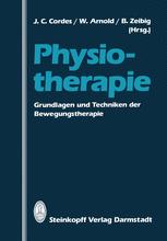 Physiotherapie: Grundlagen und Techniken der Bewegungstherapie