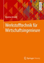 Werkstofftechnik für Wirtschaftsingenieure