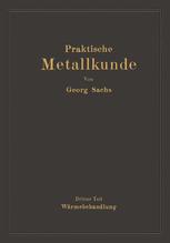 Praktische Metallkunde: Schmelzen und Gießen, spanlose Formung, Wärmebehandlung