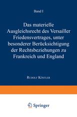 Das Materielle Ausgleichsrecht des Versailler Friedensvertrages: Unter Besonderer Berücksichtigung der Rechtsbeziehungen zu Frankreich und England