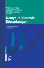 Demyelinisierende Erkrankungen: Neuroimmunologie und Klinik