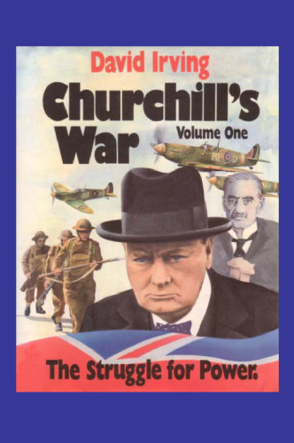 Churchill's War: The Struggle for Power