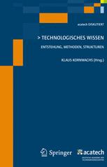 Technologisches Wissen: Entstehung, Methoden, strukturen