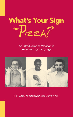 What's Your Sign for Pizza?: An Introduction to Variation in American Sign Language