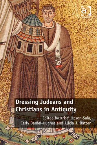Dressing Judeans and Christians in antiquity
