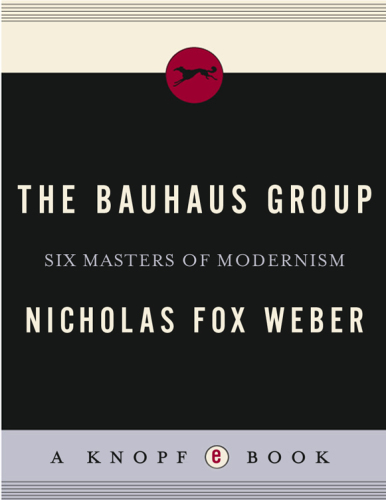 The Bauhaus group: six masters of modernism