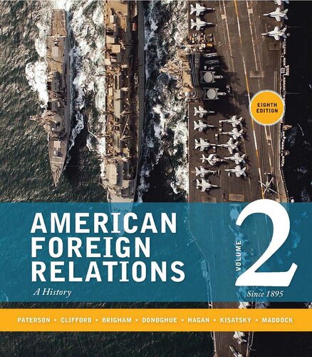 American Foreign Relations: Volume 2. Since 1895