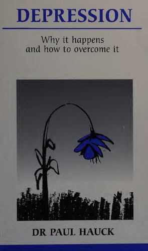 Depression: Why it Happens and How to Overcome it