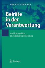 Beiräte in der Verantwortung: Aufsicht und Rat in Familienunternehmen