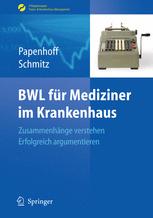 BWL für Mediziner im Krankenhaus: Zusammenhänge verstehen - erfolgreich argumentieren