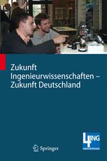 Zukunft Ingenieurwissenschaften – Zukunft Deutschland: Beiträge einer 4ING-Fachkonferenz und der ersten Gemeinsamen Plenarversammlung der 4ING-Fakultätentage am 14. und 15.07.2008 an der RWTH Aachen