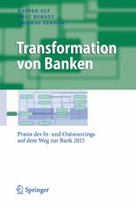 Transformation von Banken: Praxis des In- und Outsourcings auf dem Weg zur Bank 2015