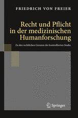 Recht und Pflicht in der medizinischen Humanforschung: Zu den rechtlichen Grenzen der kontrollierten Studie