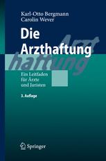 Die Arzthaftung: Ein Leitfaden für Ärzte und Juristen