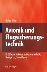 Avionik und Flugsicherungstechnik: Einführung in Kommunikationstechnik, Navigation, Surveillance