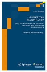 Runder Tisch Medizintechnik: Wege zur Beschleunigten Zulassung und Erstattung Innovativer Medizinprodukte