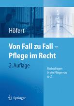 Von Fall zu Fall — Pflege im Recht: Rechtsfragen in der Pflege von A–Z