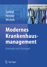 Modernes Krankenhausmanagement: Konzepte und Lösungen