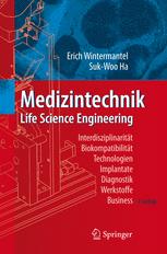 Medizintechnik Life Science Engineering: Interdisziplinarität · Biokompatibilität · Technologien · Implantate · Diagnostik · Werkstoffe · Business