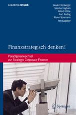 Finanzstrategisch denken!: Paradigmenwechsel zur Strategic Corporate Finance