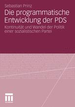 Die programmatische Entwicklung der PDS: Kontinuität und Wandel der Politik einer sozialistischen Partei