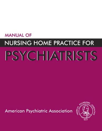 Manual of Nursing Home Practice for Psychiatrists