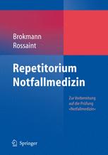 Repetitorium Notfallmedizin: Zur Vorbereitung auf die Prüfung ≫Notfallmedizin≪