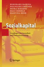 Sozialkapital: Grundlagen von Gesundheit und Unternehmenserfolg