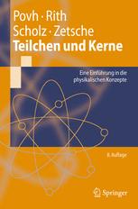 Teilchen und Kerne: Eine Einführung in die physikalischen Konzepte
