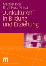 „Unkulturen“ in Bildung und Erziehung