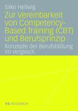 Zur Vereinbarkeit von Competency-Based Training (CBT) und Berufsprinzip: Konzepte der Berufsbildung im Vergleich