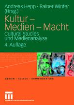 Kultur — Medien — Macht: Cultural Studies und Medienanalyse