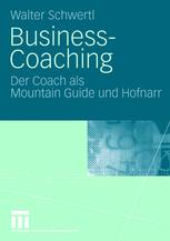 Business- Coaching: Der Coach als Mountain Guide und Hofnarr