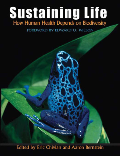 Sustaining Life: How Human Health Depends on Biodiversity