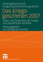 Das Kriegsgeschehen 2007: Daten und Tendenzen der Kriege und bewaffneten Konflikte