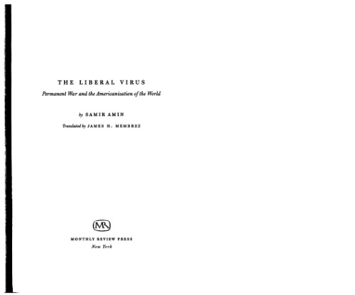 The Liberal Virus: Permanent War and the Americanization of the World