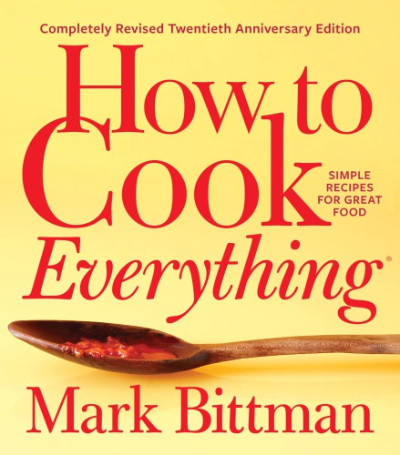 How to Cook EverythingCompletely Revised Twentieth Anniversary Edition