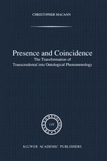 Presence and Coincidence: The Transformation of Transcendental into Ontological Phenomenology