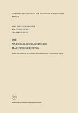 Die nationalsozialistische Machtergreifung: Studien zur Errichtung des totalitären Herrschaftssystems in Deutschland 1933/34