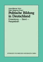 Politische Bildung in Deutschland: Entwicklung — Stand — Perspektiven