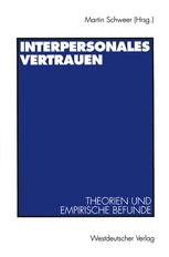 Interpersonales Vertrauen: Theorien und empirische Befunde