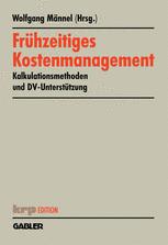 Frühzeitiges Kostenmanagement: Kalkulationsmethoden und DV-Unterstützung