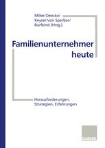 Familienunternehmer heute: Herausforderungen, Strategien, Erfahrungen
